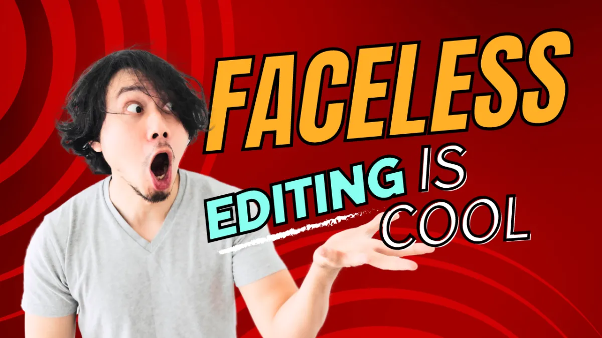 edit 1 video for your Faceless channel