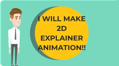 Make 2D explainer animation video with 100% satisfaction 